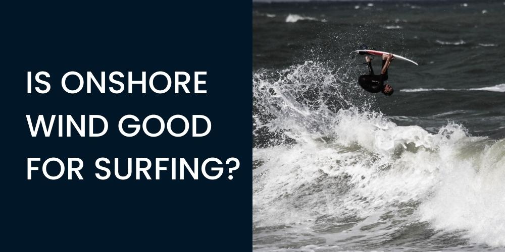 is onshore wind good for surfing infographic