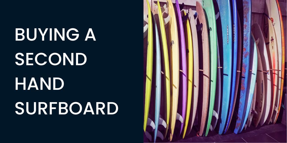 BUYING A SECOND HAND SURFBOARD
