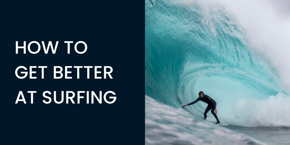 how to get better at surfing