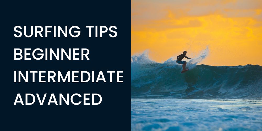 surfing tips for surfers of all abilities