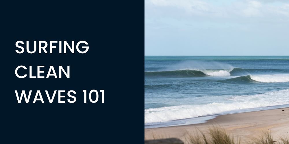 surfing clean waves 101