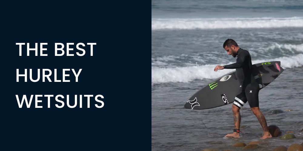 best hurley wetsuits guide