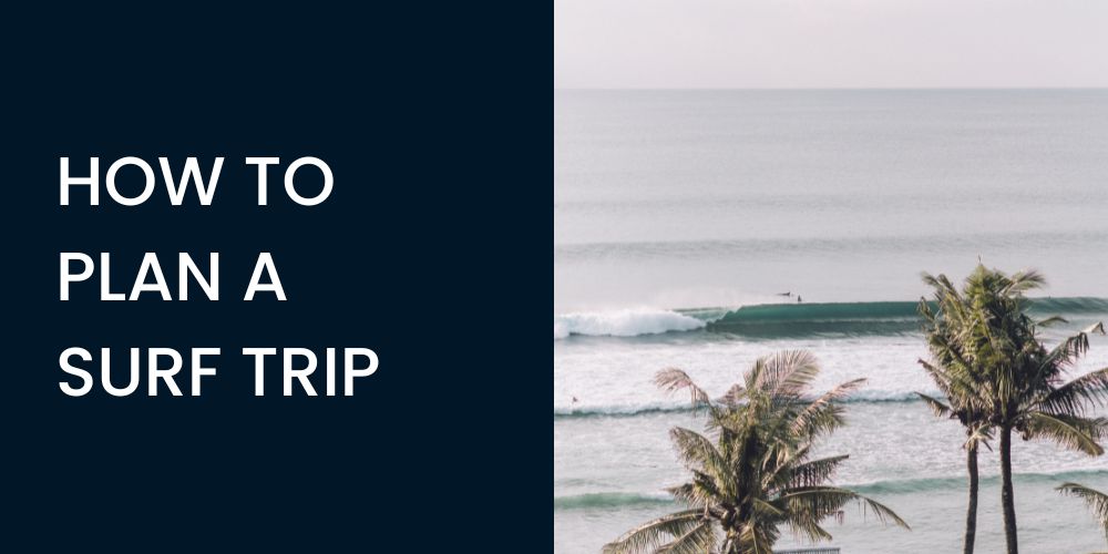 how to plan a surf trip adventure guide cover