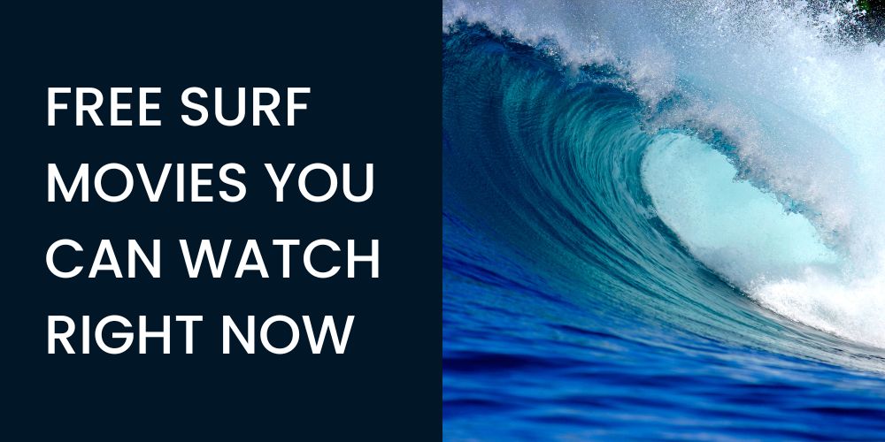 surf movies you can watch online today
