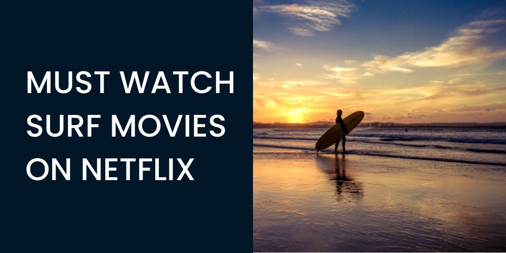 the greatest surf movies on netflix