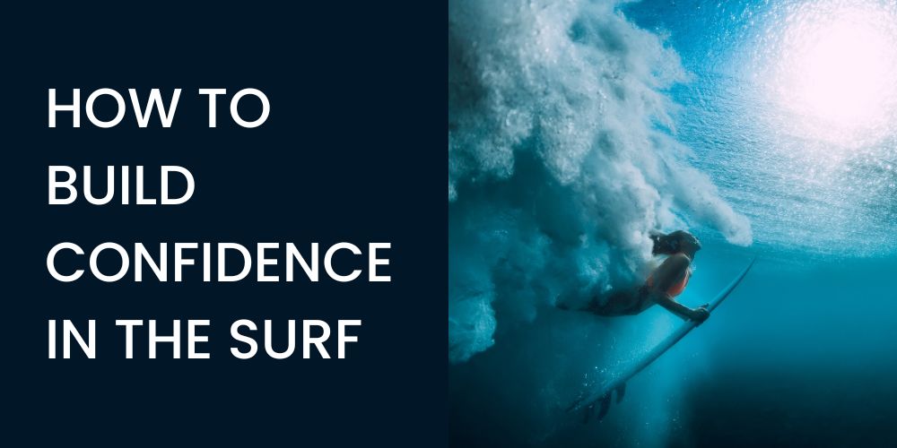 how to build your surf confidence
