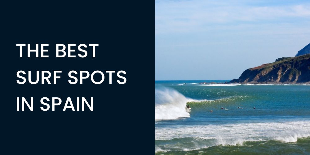 our guide to the best surf spots in spain